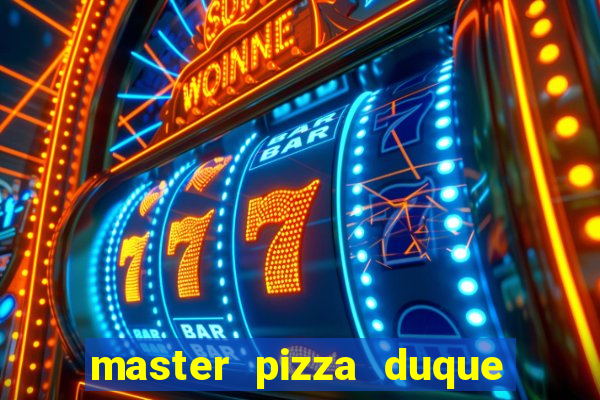 master pizza duque de caxias parque fluminense